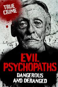 Evil Psychopaths
