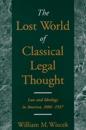 Lost World of Classical Legal Thought