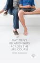 Gay Men's Relationships Across the Life Course