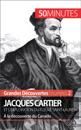 Jacques Cartier et l''exploration du fleuve Saint-Laurent