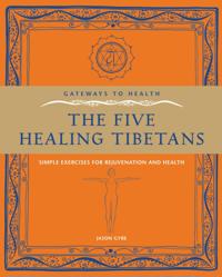 Gateways to Health: The Five Healing Tibetans