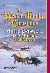 Western Family Christmas: Christmas Eve / Season Of Bounty / Cowboy Scrooge (Mills & Boon Historical)