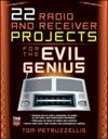 22 Radio and Receiver Projects for the Evil Genius