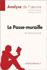 Le Passe-Muraille de Marcel Ayme (Fiche de lecture)