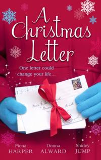 Christmas Letter: Snowbound in the Earl's Castle / Sleigh Ride with the Rancher / Mistletoe Kisses with the Billionaire (Mills & Boon M&B) (Holiday Miracles, Book 1)