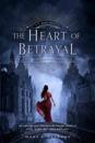 The Heart of Betrayal: The Remnant Chronicles, Book Two