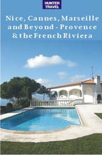 Nice, Cannes, Marseille & Beyond - Provence & the French Riviera