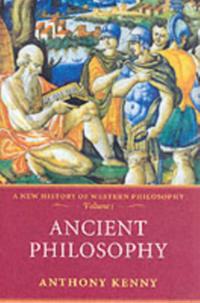 Ancient Philosophy: A New History of Western Philosophy, Volume 1