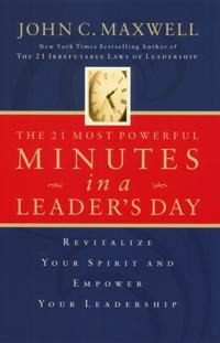 21 Most Powerful Minutes in a Leader's Day