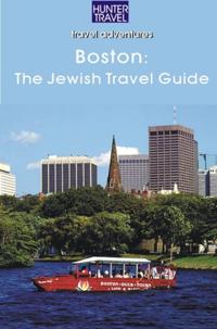 Boston: A Jewish Travel Guide