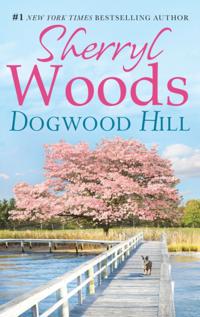 Dogwood Hill (A Chesapeake Shores Novel, Book 12)