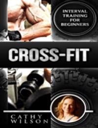 Cross Fit: Interval Training for Beginners
