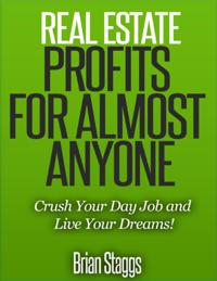 Real Estate Profits for Almost Anyone