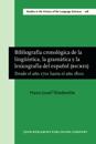 Bibliografía cronológica de la lingüística, la gramática y la lexicografía del español (BICRES III)