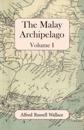 Malay Archipelago, Volume I