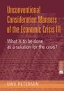 Unconventional Consideration Manners of the Economic Crisis III