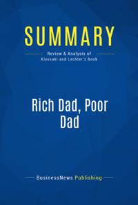 Summary: Rich dad, poor dad - Robert Kiyosaki and Sharon Lechter