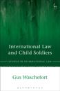 International Law and Child Soldiers