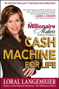 Millionaire Maker's Guide to Creating a Cash Machine for Life