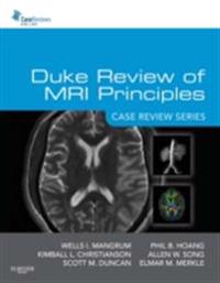 Duke Review of MRI Principles:Case Review Series