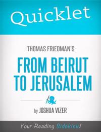 Quicklet on Thomas Friedman's From Beirut to Jerusalem
