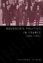 Bourgeois Politics in France, 1945–1951