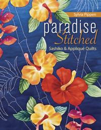 Paradise Stitched-Sashiko & Applique Quilts