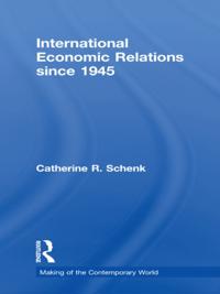 International Economic Relations since 1945