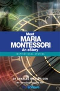 Meet Maria Montessori - An eStory