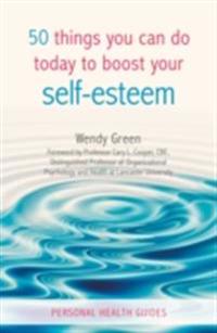 50 Things You Can Do Today to Improve Your Self-Esteem