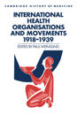 International Health Organisations and Movements, 1918–1939