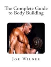 Complete Guide to Body Building