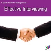 Guide to Better Management: Effective Interviewing