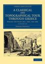 A Classical and Topographical Tour through Greece 2 Volume Set