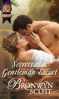 Secrets of a Gentleman Escort (Mills & Boon Historical) (Rakes Who Make Husbands Jealous, Book 1)