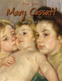 Mary Cassatt: 155 Paintings and Drawings