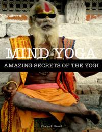 Mind Yoga - Amazing Secrets of the Yogi