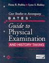 Case Studies to Accompany Bates' Guide to Physical Examination and History Taking