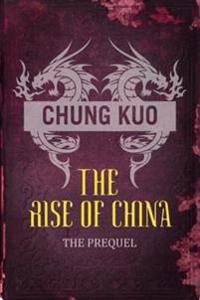 Chung Kuo: The Rise of China