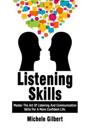 Listening Skills: Master the Art of Listening and Communication Skills for a More Confident Life
