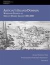 Asticou's Island Domain: Wabanaki Peoples at Mount Desert Island - 1500-2000: Acadia National Park Ethnographic Overview and Assessment - Volum