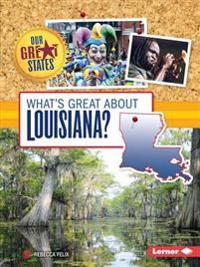 What's Great about Louisiana?