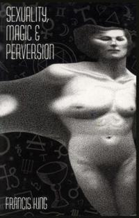 Sexuality, Magic & Perversion