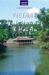 Vietnam: Hue, Danang & Hoi An