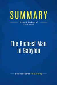 Summary: The Richest Man in Babylon - George S. Clason