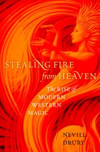 Stealing Fire from Heaven: The Rise of Modern Western Magic