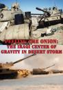 Peeling The Onion: The Iraqi Center Of Gravity In Desert Storm