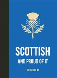 Scottish and Proud of it