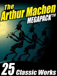 Arthur Machen MEGAPACK (R)