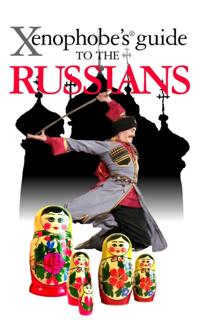 Xenophobe's Guide to the Russians